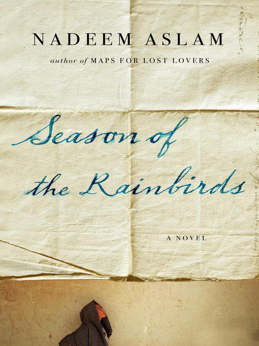 Title details for Season of the Rainbirds by Nadeem Aslam - Available